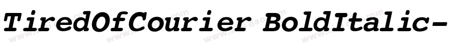 TiredOfCourier BoldItalic字体转换